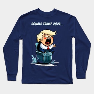 Donald Trump 2024: Garbage Pail Campaign Long Sleeve T-Shirt